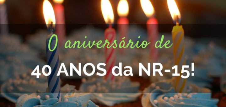 NR-15 chega aos 40 anos precisando de revisão.