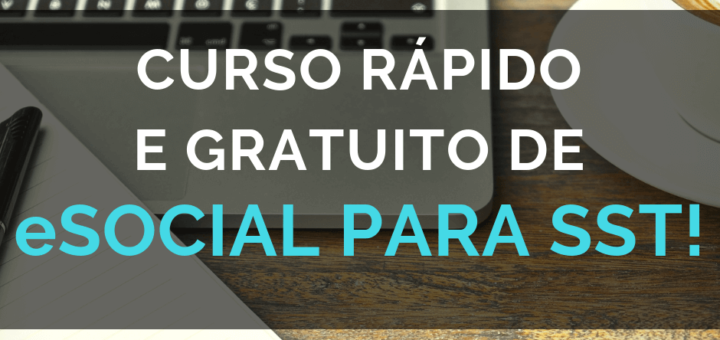 Curso gratuito de eSocial para SST